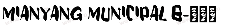 MIANYANG MUNICIPAL B字体转换